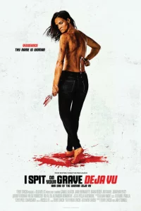 Я плюю на ваши могилы: Дежа вю